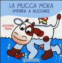 LIBRI: La Mucca Moka e l'autunno (Agostino Traini)